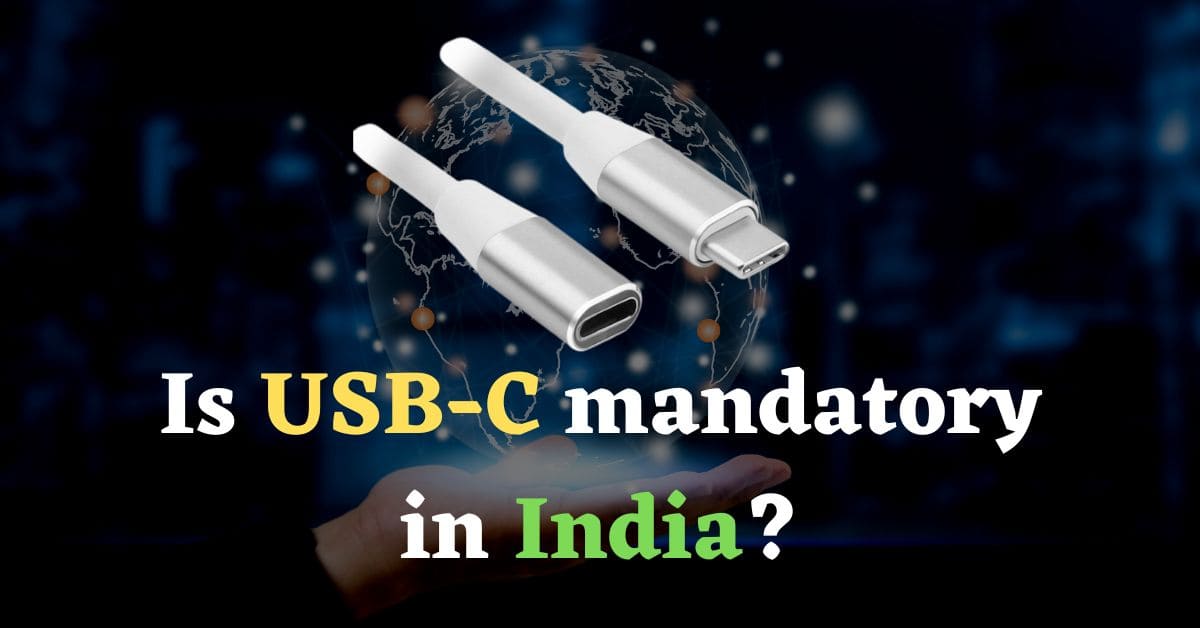 Is-USB-C-mandatory-in India