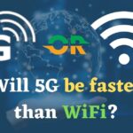 Will 5G be faster than WiFi