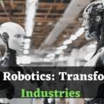 AI and Robotics transforming Industries